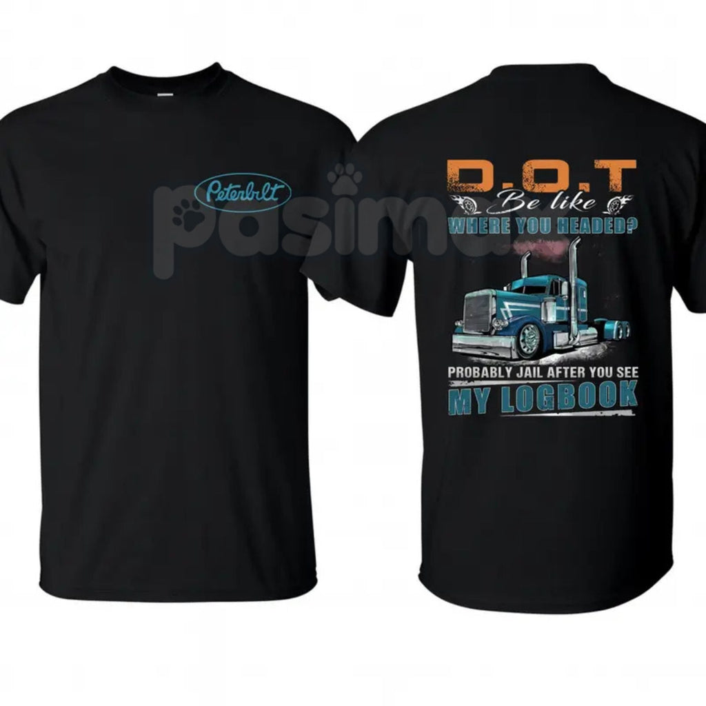 Peterbilt Trucker Hoodie – Funny DOT Logbook Joke Sweatshirt & Big Rig Graphic T-Shirt
