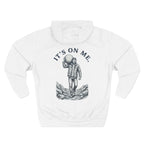 It's On Me Hoodie — The Weight Collection | SEEN.