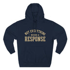 Not Everything Needs a Response Hoodie — SEEN. Identity Line | Wear Your Worship