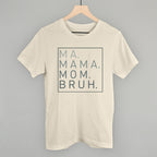 Ma Mama Mom Bruh T-Shirt