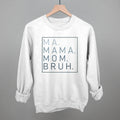 Ma Mama Mom Bruh T-Shirt