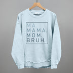 Ma Mama Mom Bruh T-Shirt