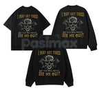 "I May Get Tired But You Will Never See Me Quit" Skull Print T-Shirt – Motivational Graphic Tee, Unisex Hoodie & Sweatshirt