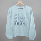 Ma Mama Mom Bruh T-Shirt