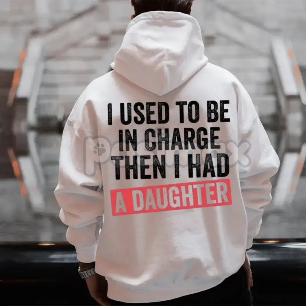 I Used To Be In Charge Hoodie