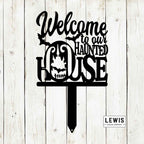 Welcome to Our Haunted House Stakes | Halloween Metal Yard Decor